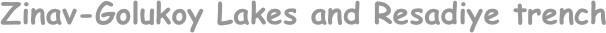 Zinav-Golukoy Lakes and Resadiye trench